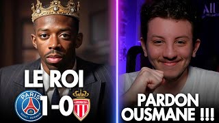 😂 PARDON OUSMANE ! C'EST TOI LE BOSS ! (PSG 1-0 Monaco)