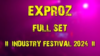 Exproz (full set) @ INDUSTRY Festival 2024