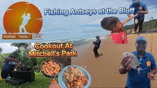 Fishing Durban/Antseys at the Bluff/Blacktails/Cookout at Mitchell's Park