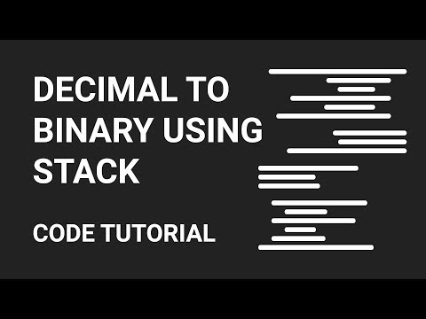 Decimal To Binary using Stack | Code Tutorial Decimal To Binary using Stack | Code Tutorial