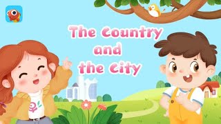 The country and the city | PalFish Reading | English Kids Songs