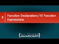 Function Declarations VS Function Expressions in JavaScript