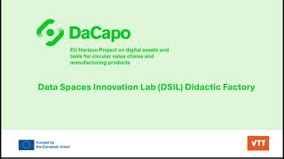 Data Spaces Innovation LaB (DSIL) - A Didactic Factory by VTT