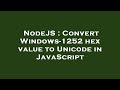 NodeJS : Convert Windows-1252 hex value to Unicode in JavaScript
