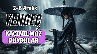 YENGEÇ BURCU 2-8 ARALIK TAROT👑KAÇINILMAZ DUYGULAR