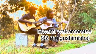 Mwami wakomeretse 82 Gushimisha - Gedeon_Muzik \u0026 Muhorateta Elyse (Official video 2024)