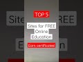 Top 5 Sites for Free Online Education Earn Certificates