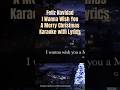 Feliz Navidad [I Wanna Wish You a Merry Christmas] Karaoke Songs with Lyrics