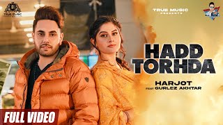 Hadd Torhda : Harjot - Gurlej Akhtar | New Punjabi Song 2021 |  Latest Punjabi Song 2021