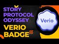 STORY PROTOCOL ODYSSEY | HOW TO CLAIM VERIO BADGE