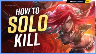 How to SOLO KILL like a CHALLENGER - League of Legends