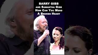 BARRY GIBB and Samantha Gibb - HOW CAN YOU MEND A BROKEN HEART #shorts #beegees #jivetubin #love