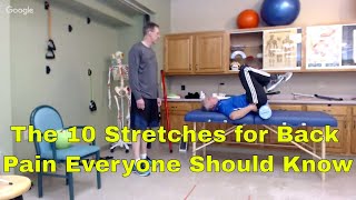The 10 Stretches for Back Pain Everyone Should Know + One You Should NEVER Do.