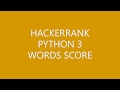 HACKERRANK|PYTHON 3|WORDS SCORE
