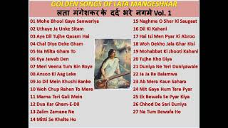 GOLDEN SONGS OF LATA MANGESHKAR लता के दर्द भरे नगमे Vol.1 II Evergreen Sad Songs Of Lata Mangeshkar