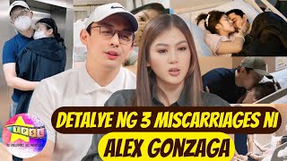 Detalye ng 3 Miscarriages ni Alex Gonzaga