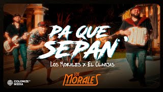 Los Morales - “Pa Que Sepan” ( Oficial)