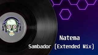 Natema - Sambador (Extended Mix)