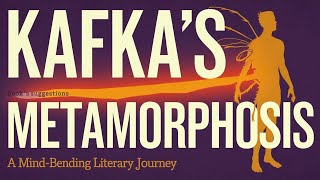 Kafka’s “The Metamorphosis” Explained: Surreal Transformations \u0026 Timeless Lessons