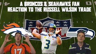 A Broncos & Seahawks Fan Reaction to the Russell Wilson Trade