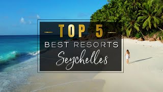 BEST RESORTS IN THE SEYCHELLES 🏆 (2022) : TOP 5 Luxury Hotels You Should Absolutely Know About 🌴