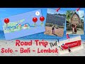 ROAD TRIP SOLO BALI LOMBOK | PERJALANAN SOLO-BALI | BIAYA PERJALANAN & WAKTU TEMPUH | #1