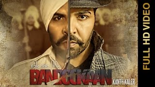 BANDOOKAAN || KANTH KALER || Tribute to Shaheed Bhagat Singh  || New Punjabi Songs 2016