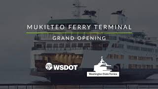 Mukilteo Multimodal Ferry Terminal virtual grand opening