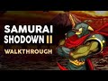 Samurai Shodown II  Shin Samurai Spirits (Arcade 1CC) Hanzo Hattori Playthrough