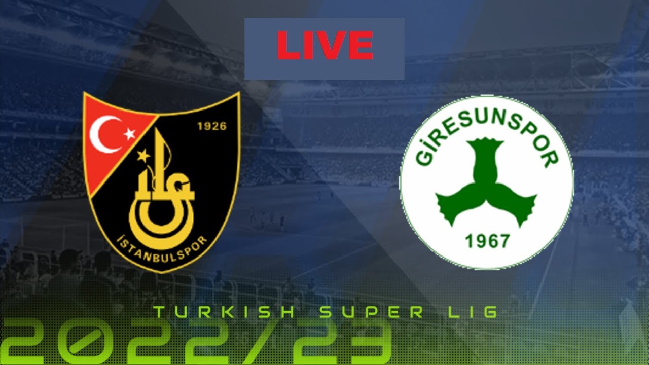 🔴LIVE Istanbulspor Vs Giresunspor Turkish Super League - YouTube