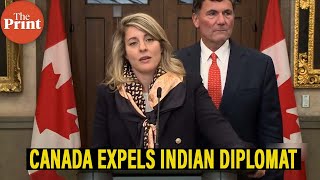 ‘Totally unacceptable’— As Canada expels Indian Diplomat, watch what its Foreign Minister said