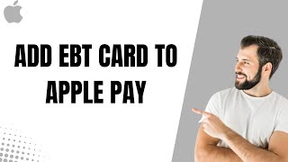 How To Add EBT Card to Apple Pay in 2025 (Simple Solution)