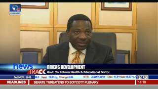 Rivers Govt. To Reform Health, Education Sector