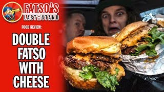 Fatso's Last Stand Double Fatso Burger with Cheese Food Review