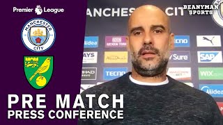 Pep Guardiola - Man City v Norwich - Pre-Match Press Conference