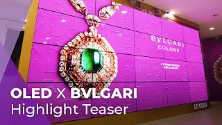 〈BVLGARI Colors〉 exhibition (Teaser) | OLED X BVLGARI