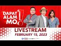 Dapat Alam Mo! Livestream: February 15, 2023 - Replay