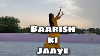 Baarish Ki Jaye//Dance Video//Suraj Se Bhi Keh do//B Praak Songs//Wedding Dance//Bollywood Dance//