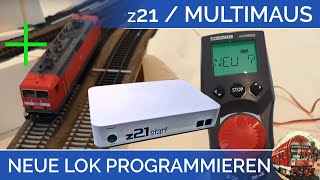 TUTORIAL Lok programmieren bei z21 \u0026 Multimaus von Roco bzw. Fleischmann digitale Modelleisenbahn