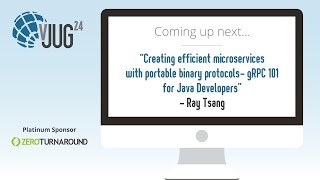 Creating efficient microservices with portable binary protocols – gRPC 101 by Ray Tsang