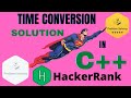 Hackerrank Time Conversion problem solution in C++.