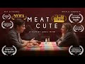 Meat Cute | Award Winning Dark Comedy Short Film