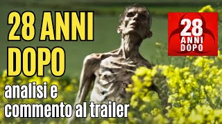 28 ANNI DOPO: Analisi e Commento del TRAILER