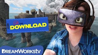 Ride Toothless with Oculus Rift | THE DREAMWORKS DOWNLOAD