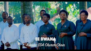 EE BWANA - SDA Church Choir - Kibada, OFFICIAL VIDEO 2023