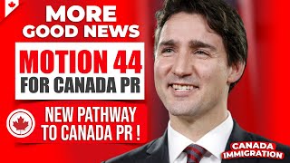 Motion 44 for Canada PR : New Pathway to Canada PR ! Canada Immigration News | IRCC | Canada Vlogs