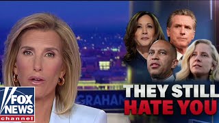 Laura Ingraham: They still hate you