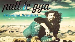 3d Punjabi Song /Patt Le gya || Jasmine Sandlas||  Extra Bass Audio