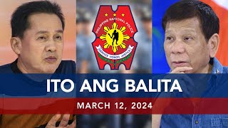UNTV: Ito Ang Balita | March 12 , 2024