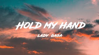 Lady Gaga - Hold My Hand (Lyrics)🤍🖤
